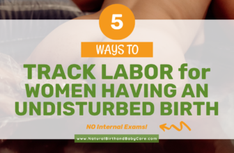 5 Methods to Monitor Labor Progress for Ladies Having an Undisturbed Beginning (NO Inside Exams)